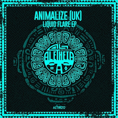 Animalize (UK) - Liquid Flare EP [ALTH120]